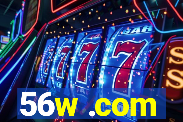 56w .com